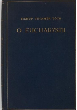 O Eucharystii, 1939r