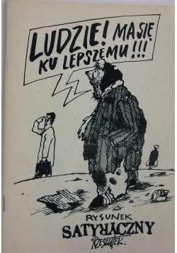 Ludzie! Ma się ku lepszemu!!!