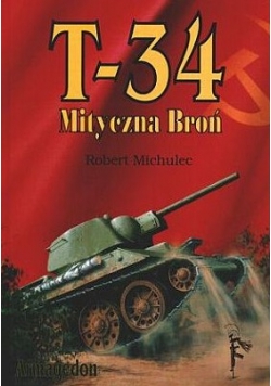T-34 Mityczna broń,Tom I