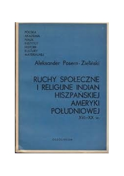 Ruchy społeczne i religijne indian hiszpańskiej Ameryki Południowej