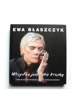 Wszystko jest takie kruche