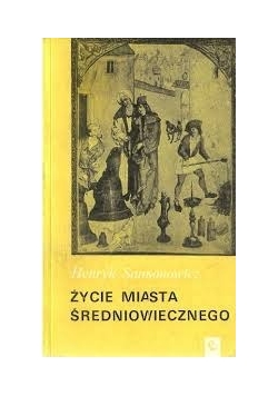 Życie miasta średniowiecznego