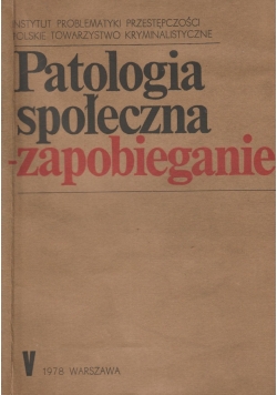 Patologia społeczna zapobieganie Tom V