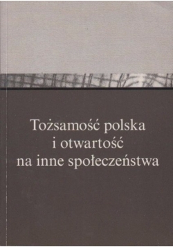 Tożsamość polska i otwartość na inne społeczeństwa
