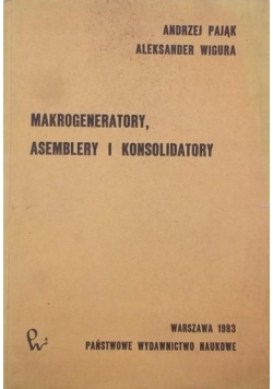 Makrogeneratory, asemblery i konsolidatory