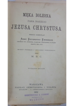 Męka bolesna pana naszego Jezusa Chrystusa, 1902 r.