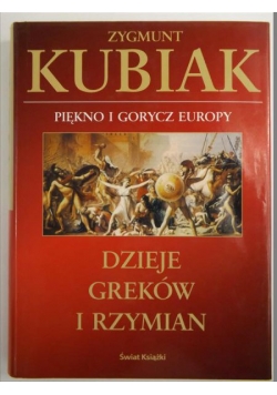 Dzieje Greków i Rzymian. Piękno i gorycz Europy