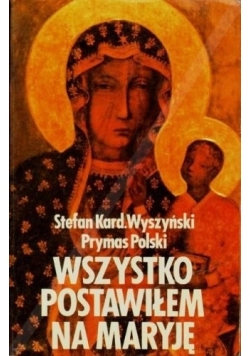 Wszystko Pozostawiłem na Maryję