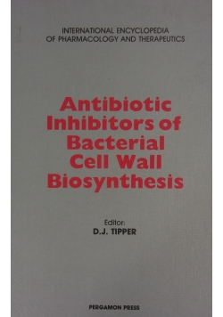 Antibiotic Inhibitors of Bacterial Cell Wall Biosynthesis