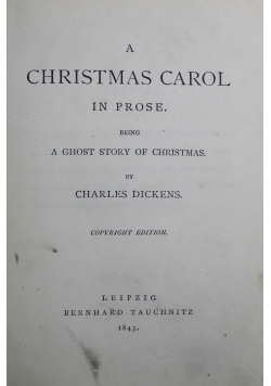 A christmas Carol in prose being a ghost story of christmas 1843 r.