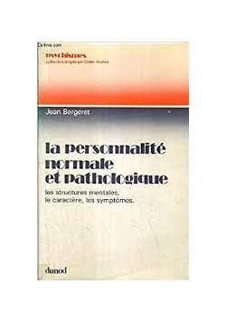 La personnalite normale et pathologique