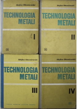 Technologia metali 4 tomy