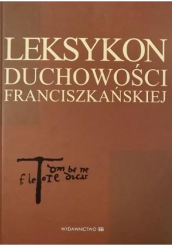 Leksykon duchowości franciszkańskiej