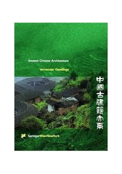 Vernacular Dwellings.Ancient Chinese Arichtecture