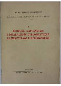 Młodość, Kapłaństwo i Działalność Dyplomatyczna Ks. Mieczysława Ledóchowskiego ,1939r