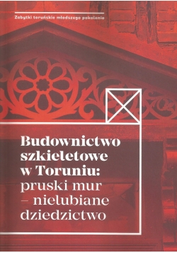Budownictwo szkieletowe w Toruniu