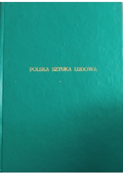 Polska sztuka Ludowa  rok XIX 4 numery 1965