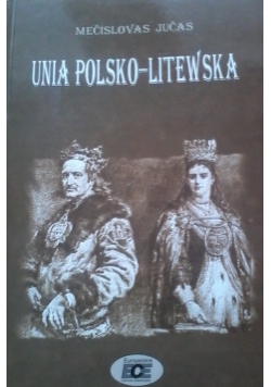 Unia Polsko - Litewska