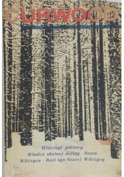 Włóczęgi północy. Władca Skalnej Doliny.  Szara Wilczyca