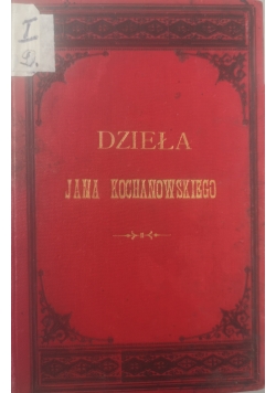 Dzieła Jana Kochanowskiego,1882 r.