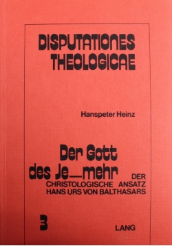 Der Gott des Je mehr Der christologische Ansatz Hans Urs von Balthasars