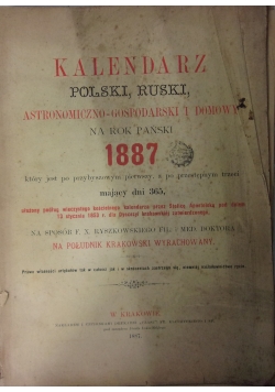 Kalendarz Polski, Ruski, astronomiczno-gospodarski i domowy na rok Pański 1887, 1887r.