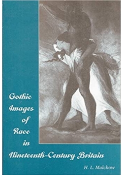 Gothic Imagines of Race in Nineteenth Century Britain