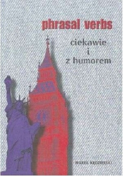 Phrasal verbs. Ciekawie i z humorem