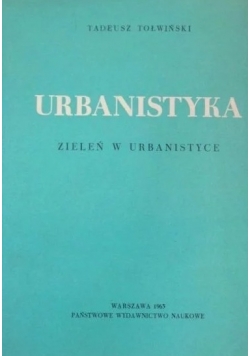 Urbanistyka. Zieleń w urbanistyce.