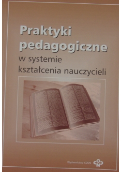 Praktyki pedagogiczne w systemie kształcenia nauczycieli