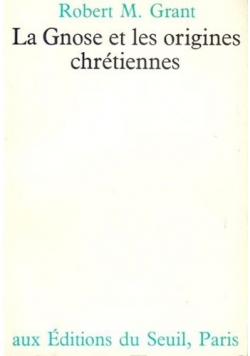 La Gnose et les origines chretiennes