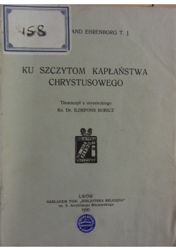 Ku szczytom kapłaństwa chrystusowego, 1930r.