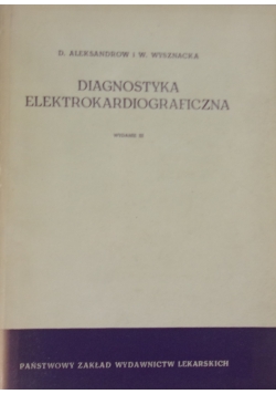 Diagnostyka elektrokardiograficzna, wydanie III