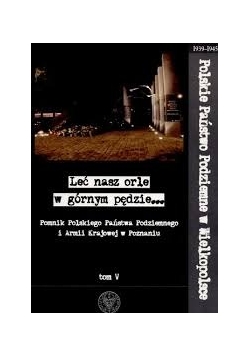 Leć nasz orle w górnym pędzie tom V