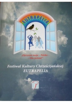 Festiwal Kultury Chrześcijańskiej Eutrapelia