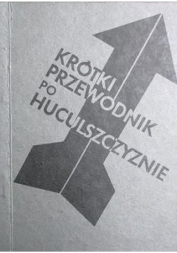 Krótki przewodnik po Huculszczyźnie, reprint z 1933 r.
