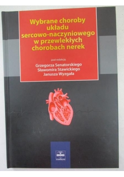 Wybrane choroby układu sercowo-naczyniowego w przewlekłych chorobach nerek