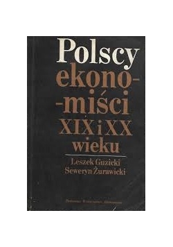 Polscy ekonomiści XIX i XX wieku