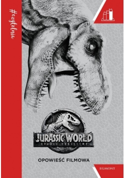 Jurassic World 2 Opowieść filmowa. #Czytelnia