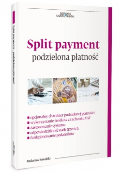 Split payment - podzielona płatbość w VAT