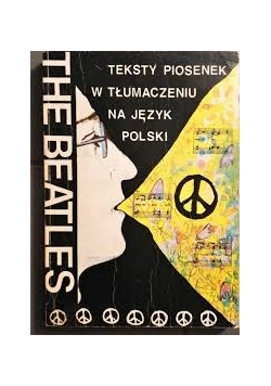 The Beatles. Teksty piosenek w tłumaczeniu na język polski