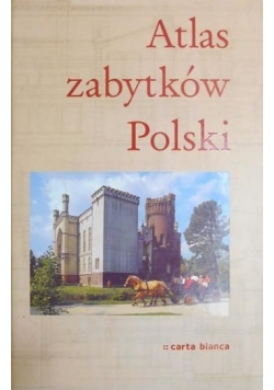 Kaliński Tomasz (red.)  - Atlas zabytków Polski