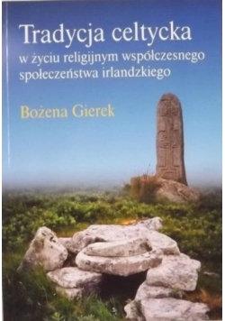 Tradycja celtycka w życiu religijnym współczesnego społeczeństwa irlandzkiego