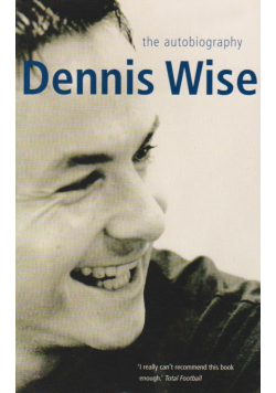 Dennis Wise The Autobiography