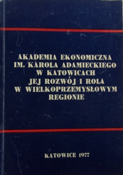 Akademia ekonomiczna im. Karola Adamieckiego  w Katowicach