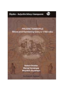 Pruskie Termopile. Bitwa pod Kamienną Górą w 1760 roku