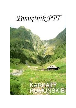 Pamiętnik PTT. Karpaty Rumuńskie