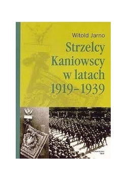 Strzelcy Kaniowscy w latach 1919-1939