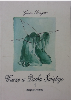 Wierzę w Ducha Świętego 1