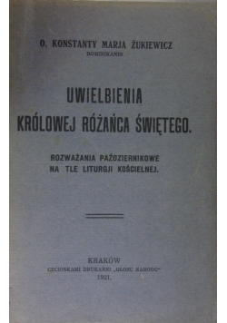 Uwielbienia Królowej Różańca Świętego, 1921 r.
